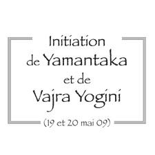 Initiations de Yamantaka et de Vajra Yogini